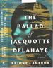 The Ballad of Jacquotte Delahaye