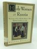 Holy Women of Russia: the Lives of Five Orthodox Women Offer Spiritual Guidance for Today