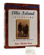 Ellis Island in Their Own Words Interviews Signed