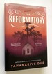 The Reformatory a Novel