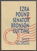 Ezra Pound and Senator Bronson Cutting: a Political Correspondence, 1930-1935