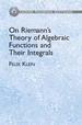 On Riemann's Theory of Algebraic Functions and Their Integrals