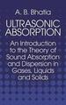 Ultrasonic Absorption: an Introduction to the Theory of Sound Absorption and Dispersion in Gases, Liquids and Solids