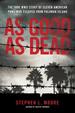 As Good as Dead: the True Wwii Story of Eleven American Pows Who Escaped From Palawan Island