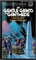 The Gentle Giants of Ganymede