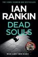 Dead Souls: the #1 Bestselling Series That Inspired Bbc One's Rebus