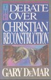 The Debate Over Christian Reconstruction