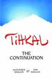 Tihkal: a Continuation