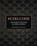 # Girl Code: the Secret to Success in a Digital World