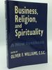 Business, Religion, and Spirituality: a New Synthesis