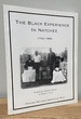 The Black Experience in Natchez, 1720-1880: a Special History Study, Natchez National Historical Park, Mississippi