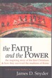 The Faith and the Power the Inspiring Story of the First Christians and How They Survived the Madness of Rome