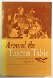 Around the Tuscan Table: Food, Family, and Gender in Twentieth-Century Florence