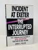 Incident at Exeter, the Interrupted Journey: Two Landmark Investigations of Ufo Encounters Together in One Volume