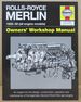 Rolls-Royce Merlin; 1933-50 (All Engine Models) Owners' Workshop Manual