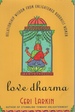 Love Dharma: Relationship Wisdom From Enlightened Buddhist Women