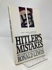 Hitler's Mistakes: New Insights Into What Made Hitler Tick