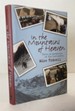 In the Mountains of Heaven: True Tales of Adventure on Six Continents