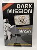 Dark Mission: the Secret History of Nasa