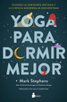 Yoga Para Dormir Mejor, De Stephens, Mark. Editorial Sirio, Tapa Blanda En EspaOl