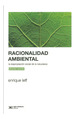 Racionalidad Ambiental, De Enrique Leff. Editorial Siglo XXI, Tapa Blanda En EspaOl, 2022