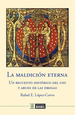 La MaldiciN Eterna, De Rafael Lopez Corvo. Editorial Ediciones Biebel En EspaOl, 2020