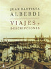 Viajes Y Descripciones-Juan B. Alberdi-Claridad Hel