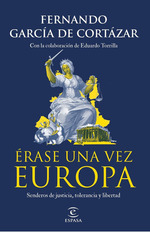 Libro: Rase Una Vez Europa. Garcia De Cortazar, Fernando. E