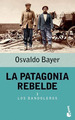 La Patagonia Rebelde 1 (Bolsillo), De Osvaldo Bayer. Editorial Booket, Tapa Blanda En EspaOl, 2004