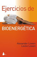 Ejercicios De Bioenergetica (2012), De Lowen, Alexander. Editorial Sirio, Tapa Blanda En EspaOl, 2010