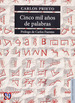 Cinco Mil aOs De Palabras, De Carlos Prieto. Editorial Fondo De Cultura EconMica, Tapa Blanda En EspaOl