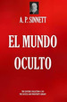 El Mundo Oculto (the Esoteric Collection), De Sinnett, a. Editorial Independently Published, Tapa Blanda En EspaOl, 2019
