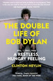 The Double Life of Bob Dylan-Vol.1 (1941-1966)-Heylin, De Heylin, Clinton. Editorial Ebury Publishing, Tapa Blanda En Ingls Internacional