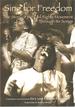 Sing for Freedom; the Story of the Civil Rights Movement Through Its Songs