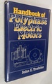 Handbook of Polyphase Electric Motors