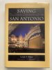 (Signed) Saving San Antonio: the Precarious Preservation of a Heritage