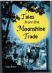 Tales From the Moonshine Trade