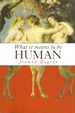 What It Means to Be Human: Reflections From 1791 to the Present