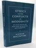 Ethics in the Conflicts of Modernity: an Essay on Desire, Practical Reasoning, and Narrative