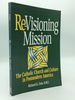 Re-Visioning Mission: the Catholic Church and Culture in Postmodern America