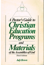 A Pastor's Guide to Christian Education Programs and Materials of the Assemblies of God