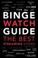 The Binge Watch Guide: the Best Television and Streaming Shows Reviewed