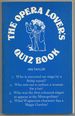 The Opera Lover's Quiz Book