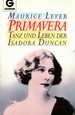 Primavera-Tanz Und Leben Der Isadora Duncan