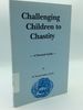 Challenging Children to Chastity: a Parental Guide