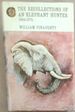 The Recollections of William Finaughty: Elephant Hunter 1864-1875 (Peter Capstick's Library/Peter Capstick, Series Editor)