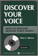 Discover Your Voice: How to Develop Healthy Voice Habits