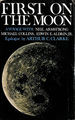 First on the Moon: a Voyage With Neil Armstrong, Michael Collins, Edwin E. Aldrin, Jr