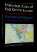 Historical Atlas of East Central Europe