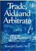 Trade, Aid, and Arbitrate the Globalization of Western Law